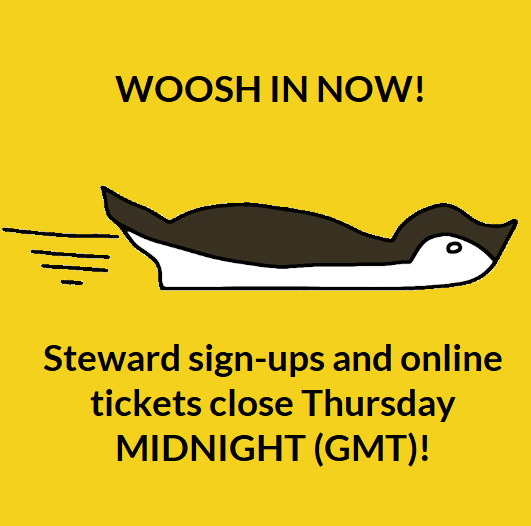 Swoosh the penguin telling you that steward sign-ups and online tickets close soon
